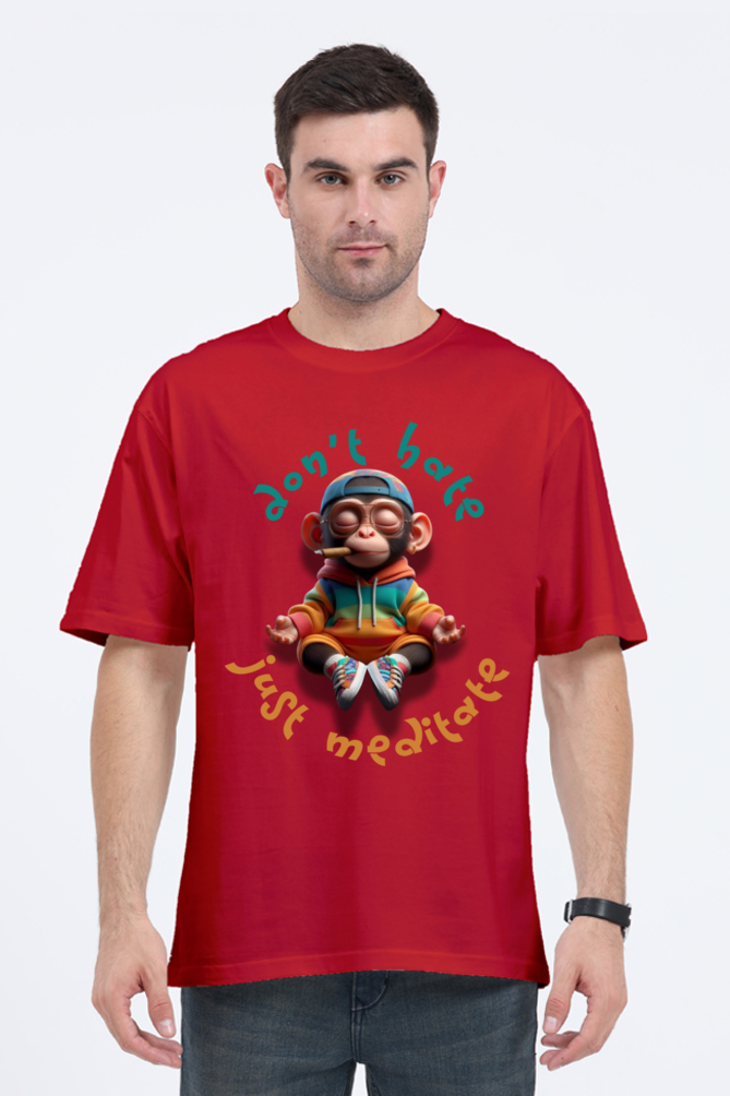 DON'T HATE JUST MEDITATE OVERSIZED CLASSIC TSHIRT