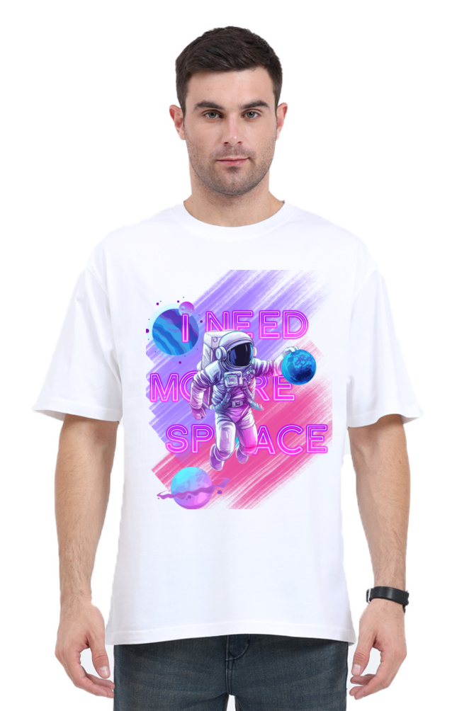 I NEED MORE SPACE OVERSIZE CLASSIC TSHIRT