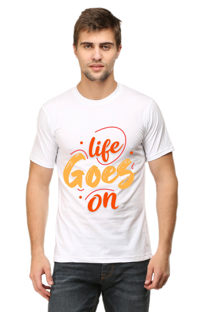 LIFE GOES ON ROUND NECK CLASSIC TSHIRT