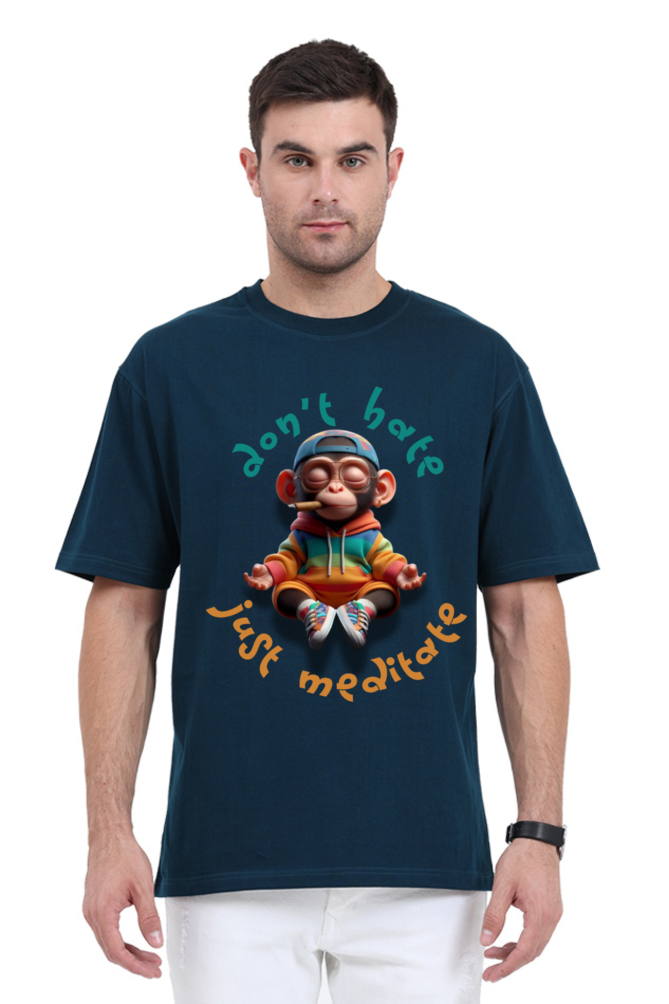 DON'T HATE JUST MEDITATE OVERSIZED CLASSIC TSHIRT