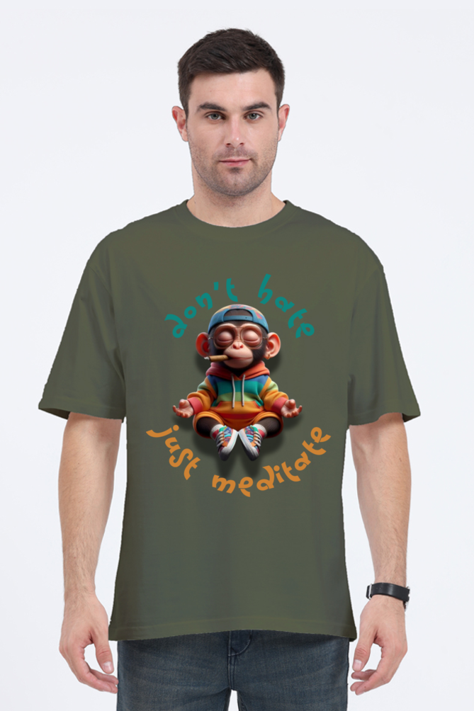 DON'T HATE JUST MEDITATE OVERSIZED CLASSIC TSHIRT