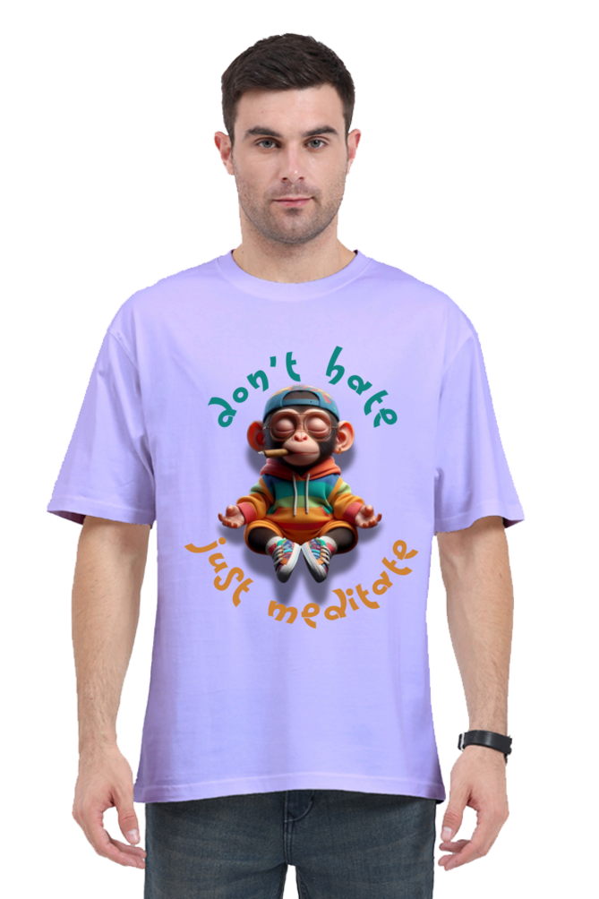 DON'T HATE JUST MEDITATE OVERSIZED CLASSIC TSHIRT