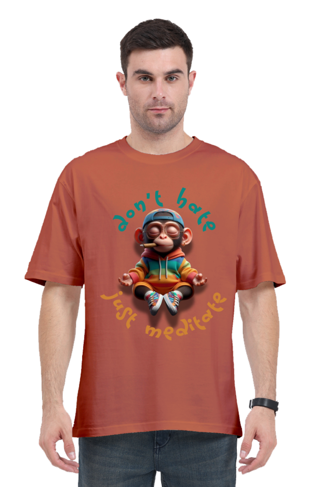 DON'T HATE JUST MEDITATE OVERSIZED CLASSIC TSHIRT