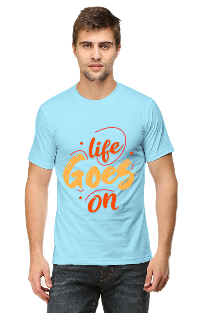LIFE GOES ON ROUND NECK CLASSIC TSHIRT