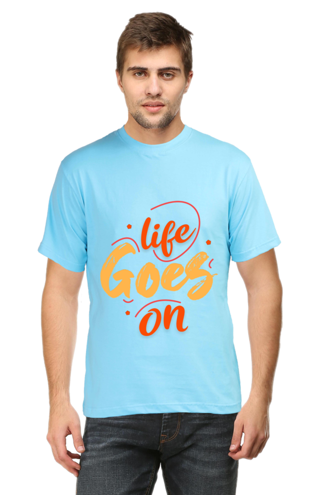 LIFE GOES ON ROUND NECK CLASSIC TSHIRT