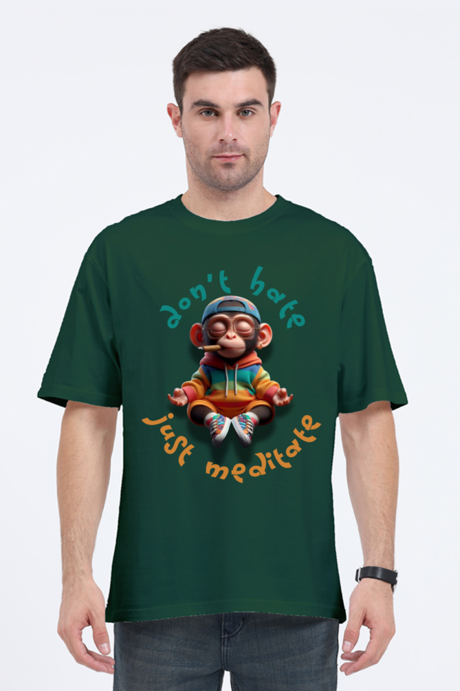 DON'T HATE JUST MEDITATE OVERSIZED CLASSIC TSHIRT