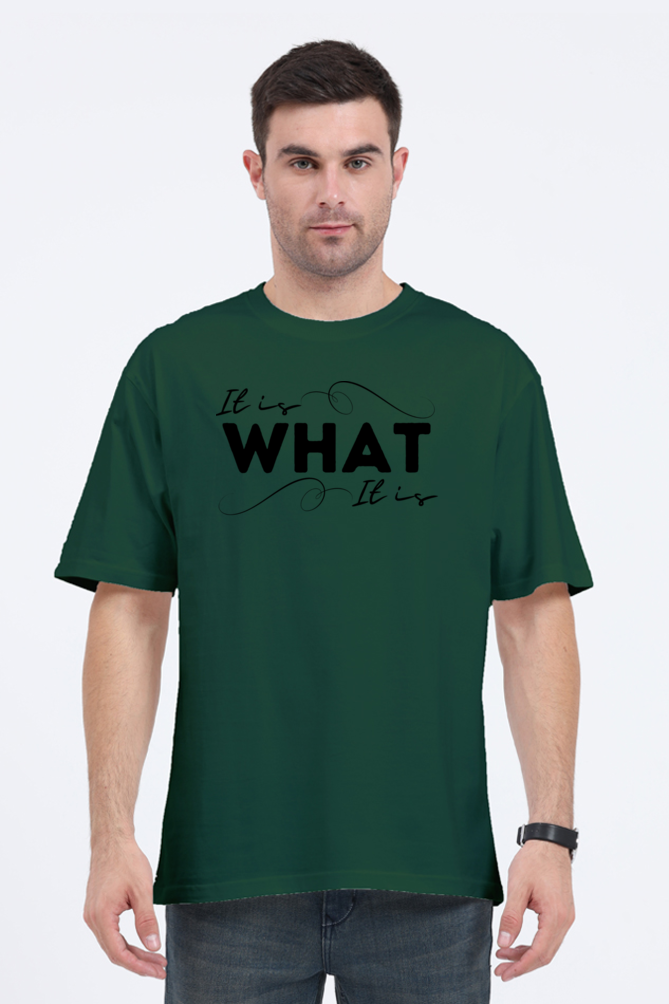 IT IS WHAT IT IS OVERSIZE CLASSIC TSHIRT (PUFF PRINT)