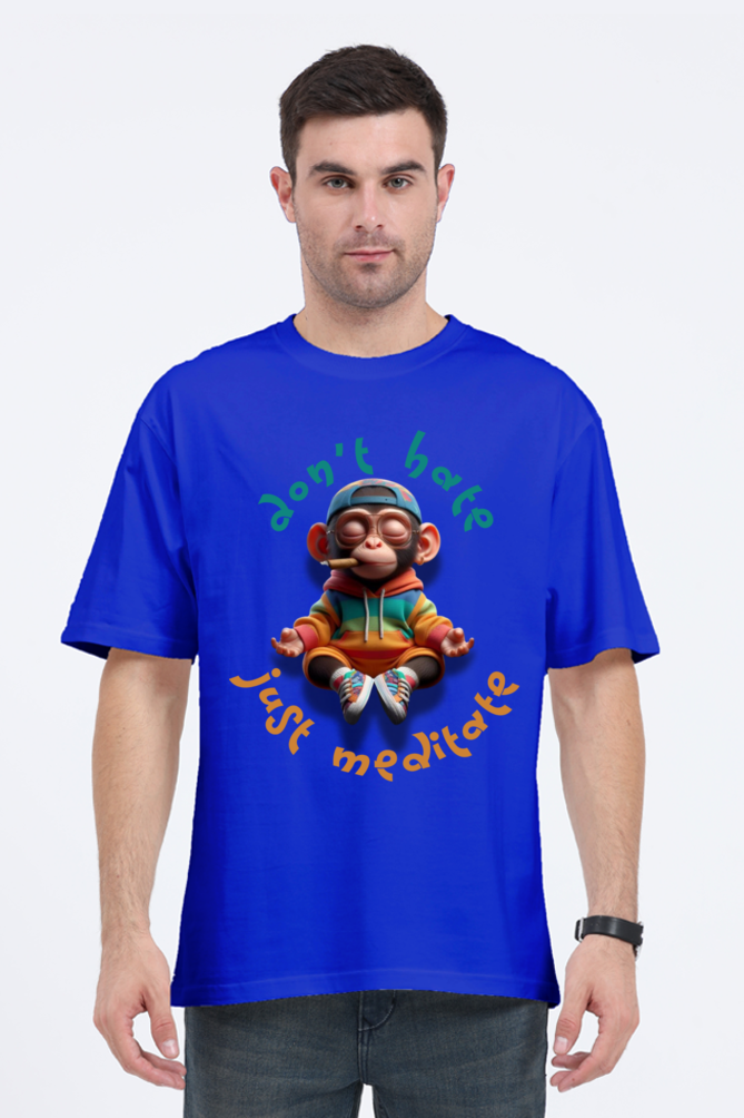 DON'T HATE JUST MEDITATE OVERSIZED CLASSIC TSHIRT