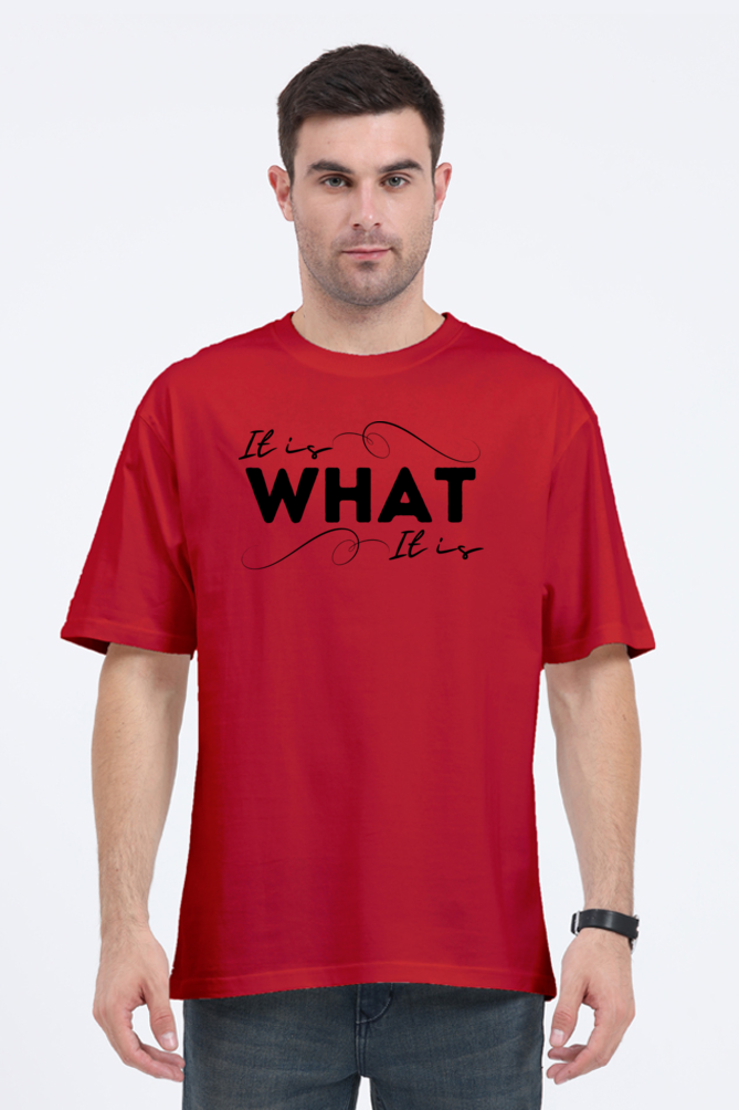 IT IS WHAT IT IS OVERSIZE CLASSIC TSHIRT (PUFF PRINT)