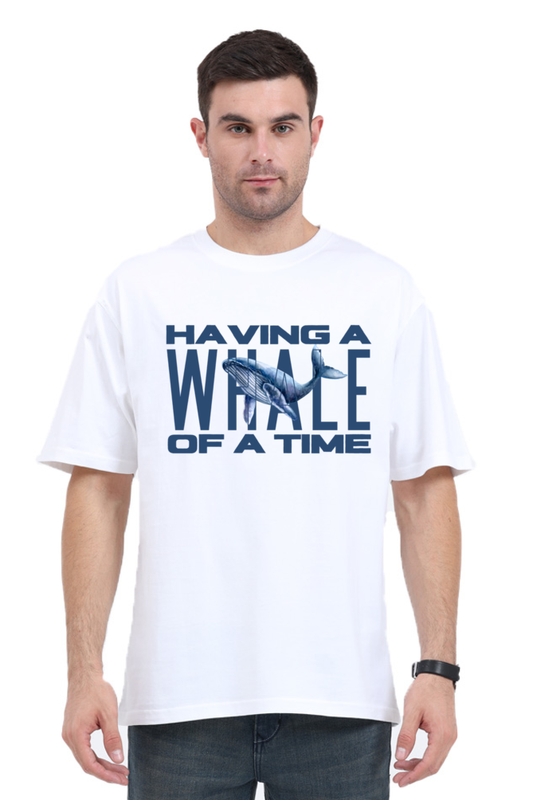 HAVING A WHALE OF A TIME OVERSIED CLASSIC TSHIRT