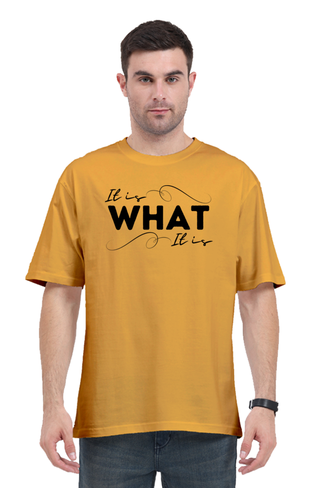 IT IS WHAT IT IS OVERSIZE CLASSIC TSHIRT (PUFF PRINT)