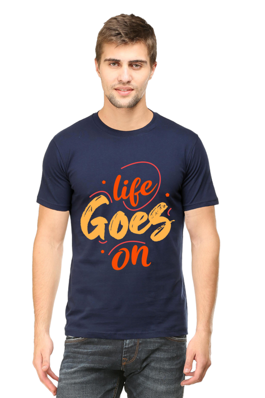 LIFE GOES ON ROUND NECK CLASSIC TSHIRT