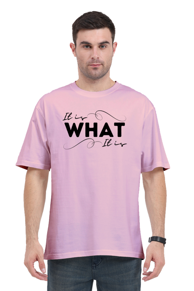 IT IS WHAT IT IS OVERSIZE CLASSIC TSHIRT (PUFF PRINT)