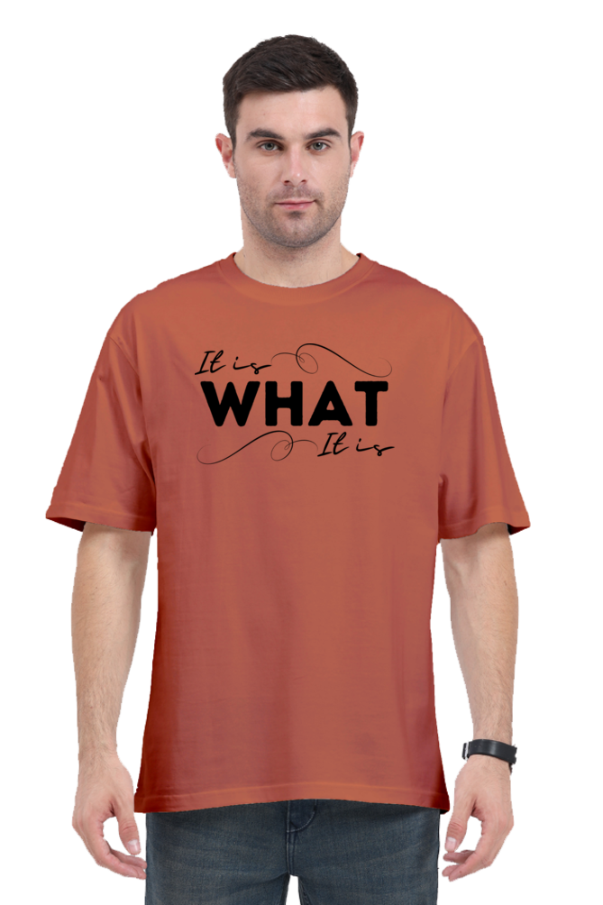 IT IS WHAT IT IS OVERSIZE CLASSIC TSHIRT (PUFF PRINT)