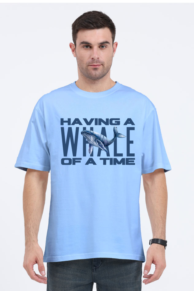 HAVING A WHALE OF A TIME OVERSIED CLASSIC TSHIRT